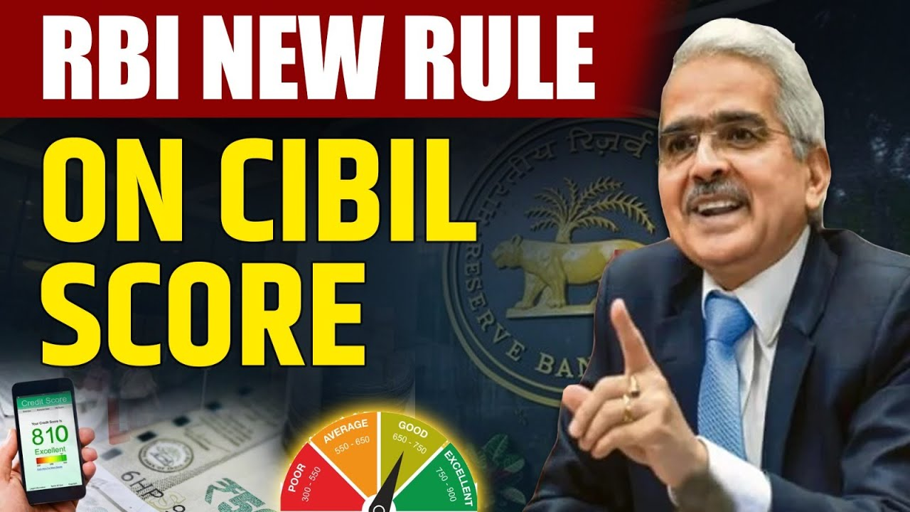 RBI’s New CIBIL Score Rules Promise Faster Updates and Transparent Lending